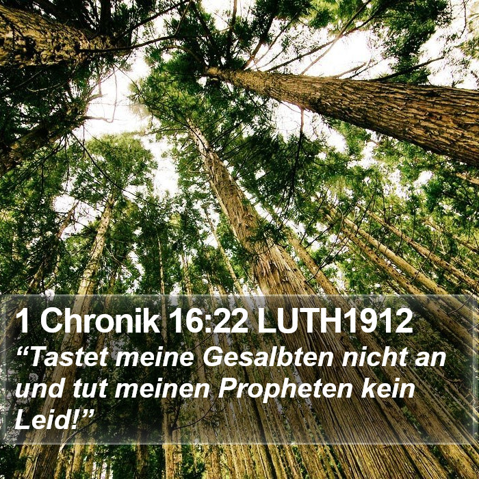 1 Chronik 16:22 LUTH1912 Bible Study