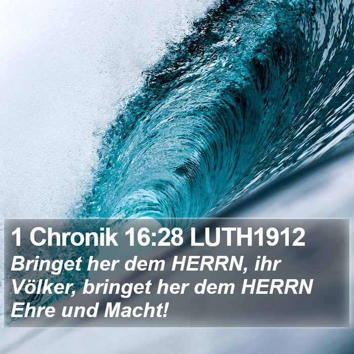 1 Chronik 16:28 LUTH1912 Bible Study