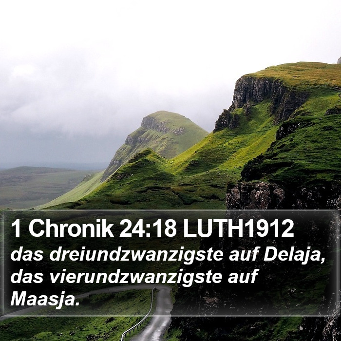 1 Chronik 24:18 LUTH1912 Bible Study