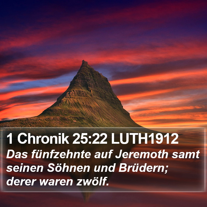 1 Chronik 25:22 LUTH1912 Bible Study