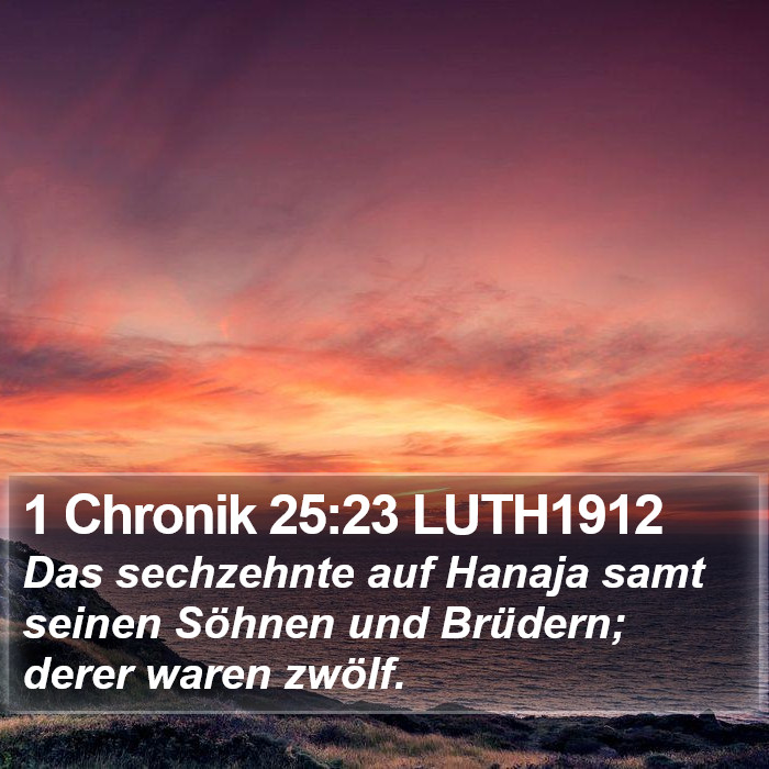 1 Chronik 25:23 LUTH1912 Bible Study