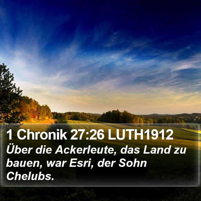 1 Chronik 27:26 LUTH1912 Bible Study