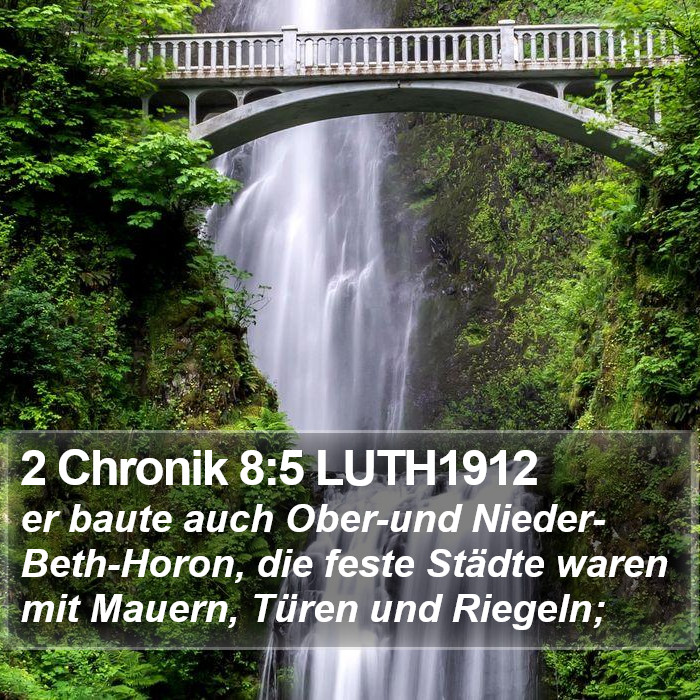 2 Chronik 8:5 LUTH1912 Bible Study