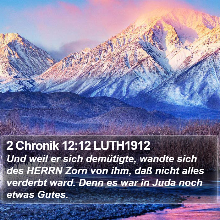 2 Chronik 12:12 LUTH1912 Bible Study