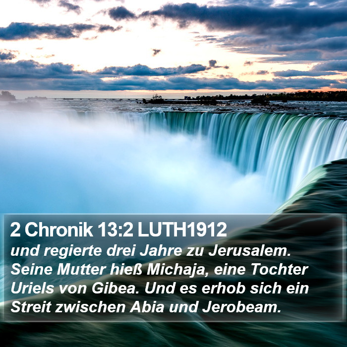 2 Chronik 13:2 LUTH1912 Bible Study