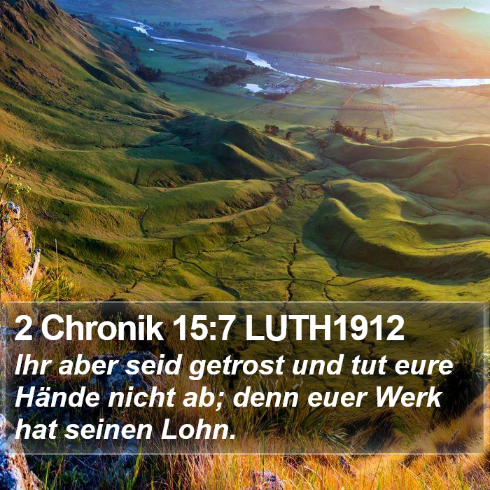 2 Chronik 15:7 LUTH1912 Bible Study