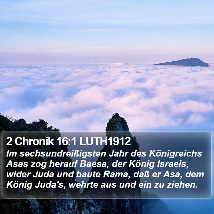 2 Chronik 16:1 LUTH1912 Bible Study