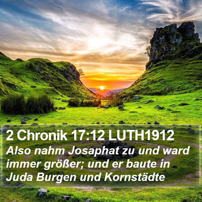 2 Chronik 17:12 LUTH1912 Bible Study