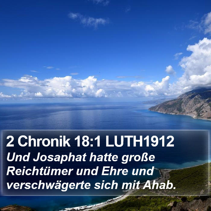 2 Chronik 18:1 LUTH1912 Bible Study