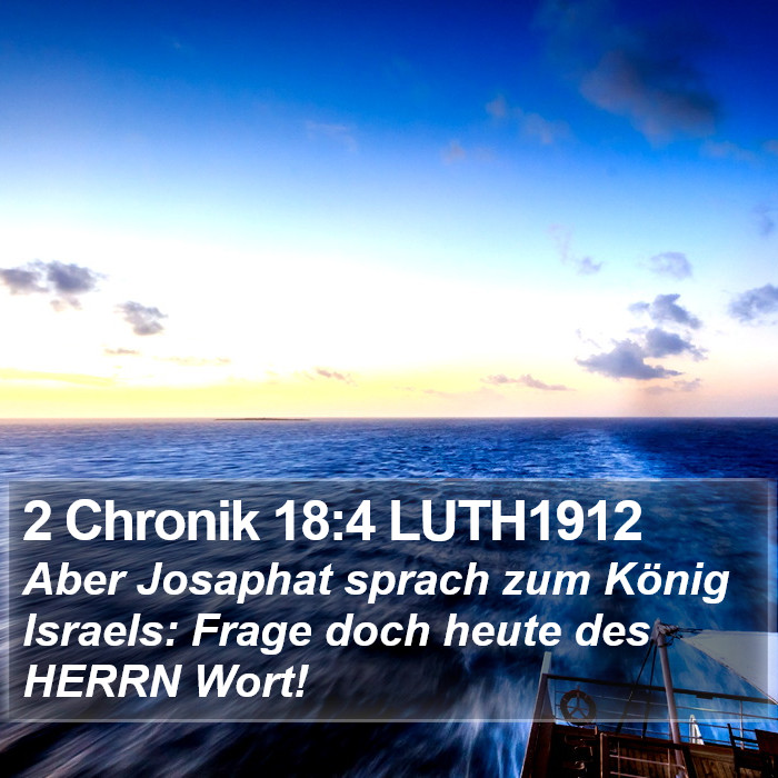 2 Chronik 18:4 LUTH1912 Bible Study