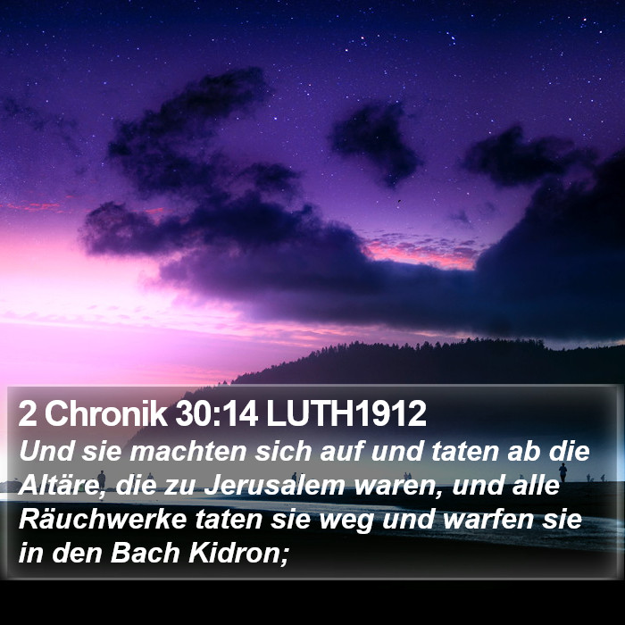 2 Chronik 30:14 LUTH1912 Bible Study