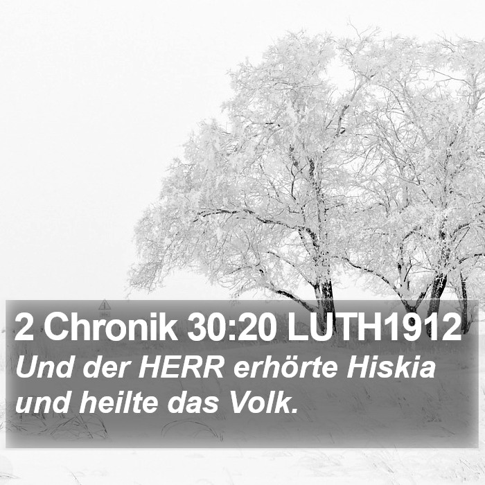 2 Chronik 30:20 LUTH1912 Bible Study