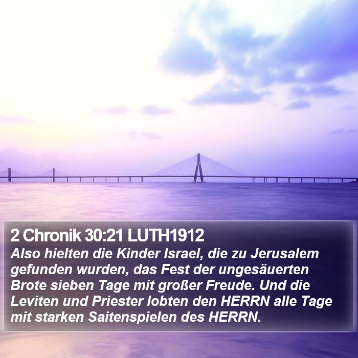 2 Chronik 30:21 LUTH1912 Bible Study