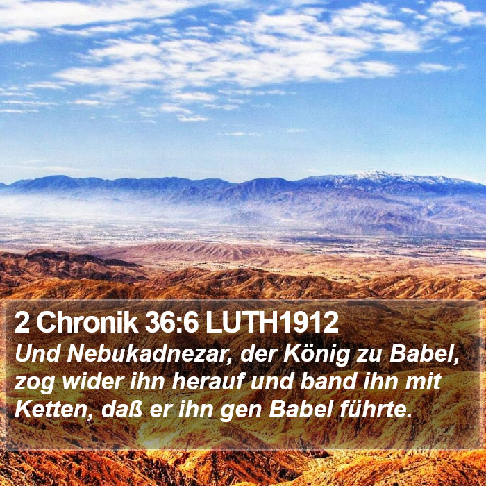 2 Chronik 36:6 LUTH1912 Bible Study