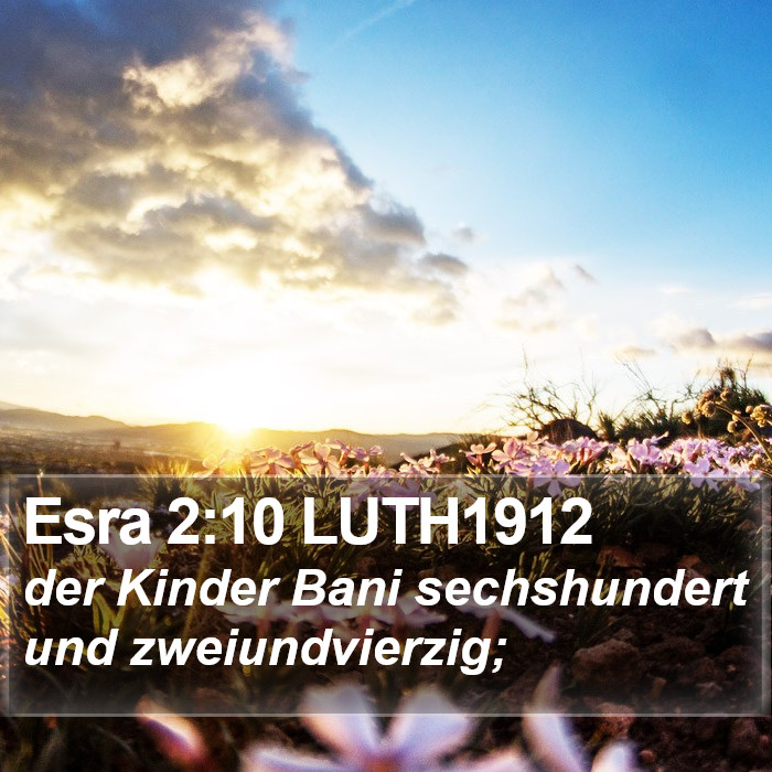 Esra 2:10 LUTH1912 Bible Study