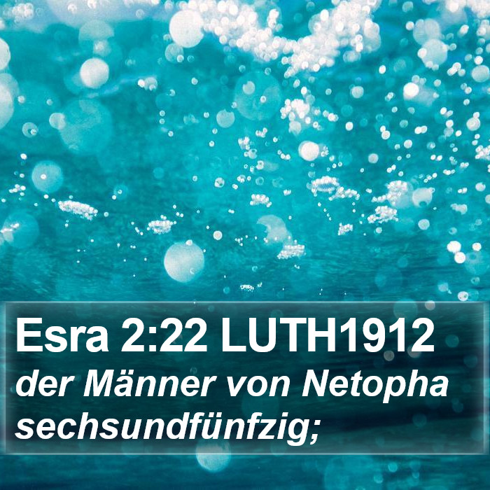 Esra 2:22 LUTH1912 Bible Study
