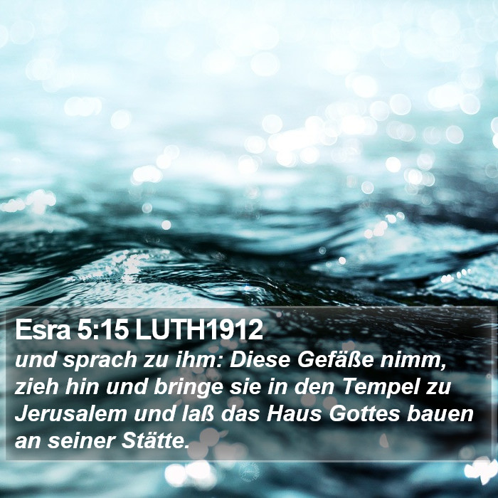 Esra 5:15 LUTH1912 Bible Study