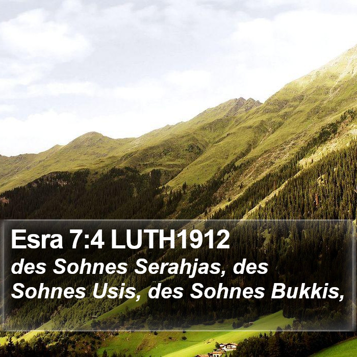 Esra 7:4 LUTH1912 Bible Study