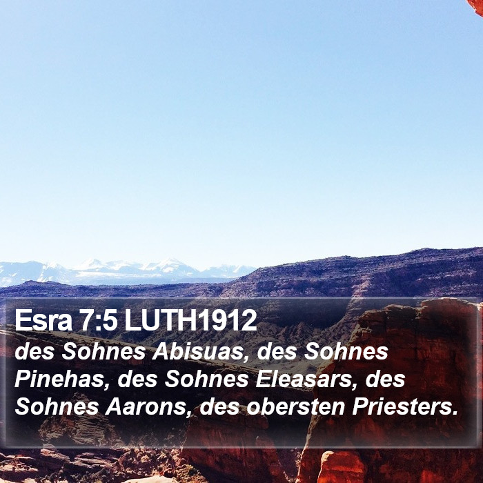 Esra 7:5 LUTH1912 Bible Study