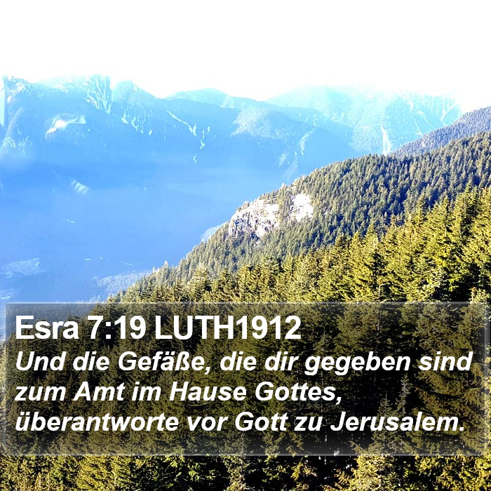 Esra 7:19 LUTH1912 Bible Study
