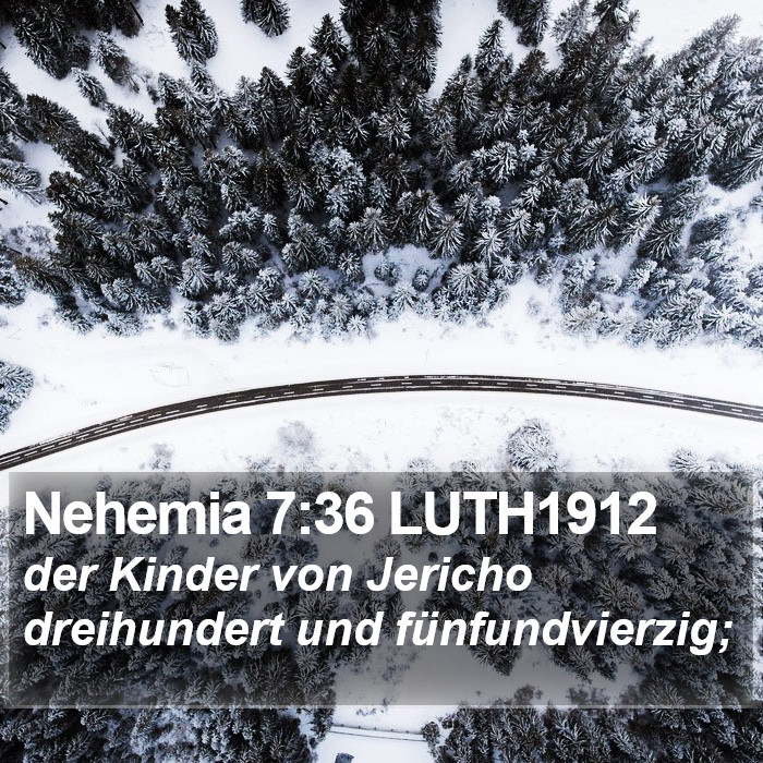 Nehemia 7:36 LUTH1912 Bible Study