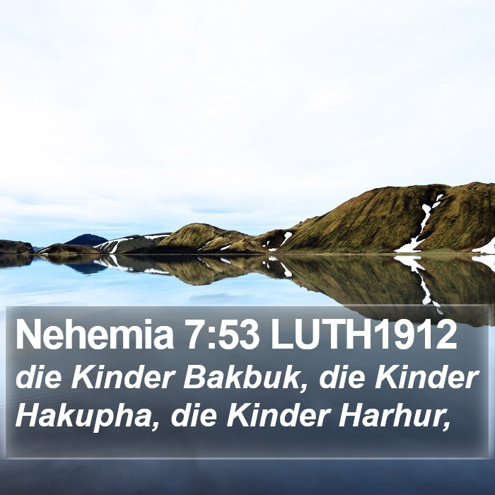 Nehemia 7:53 LUTH1912 Bible Study