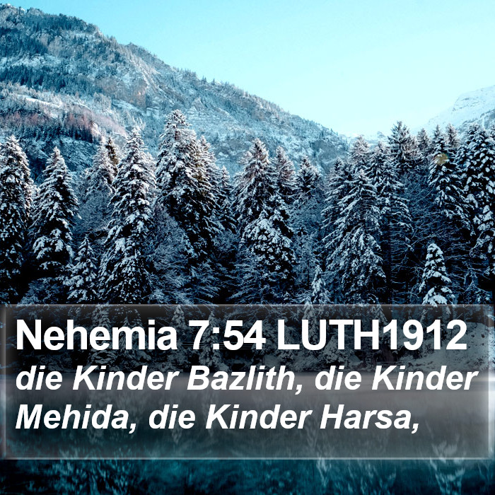 Nehemia 7:54 LUTH1912 Bible Study