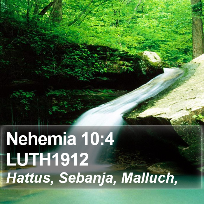 Nehemia 10:4 LUTH1912 Bible Study