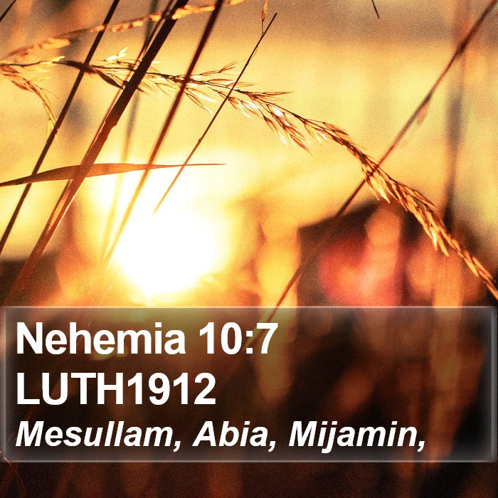 Nehemia 10:7 LUTH1912 Bible Study