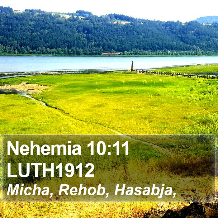 Nehemia 10:11 LUTH1912 Bible Study