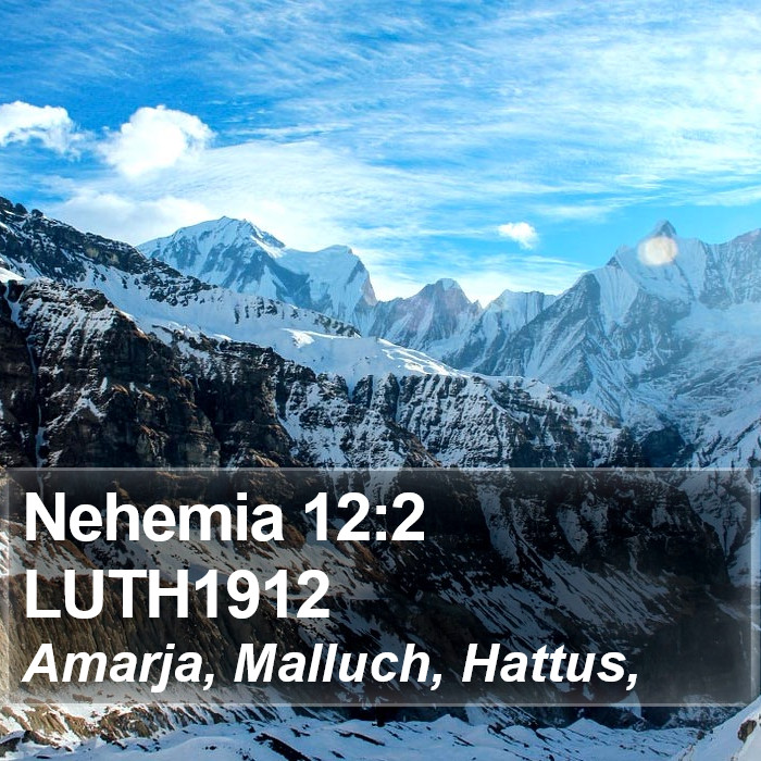 Nehemia 12:2 LUTH1912 Bible Study