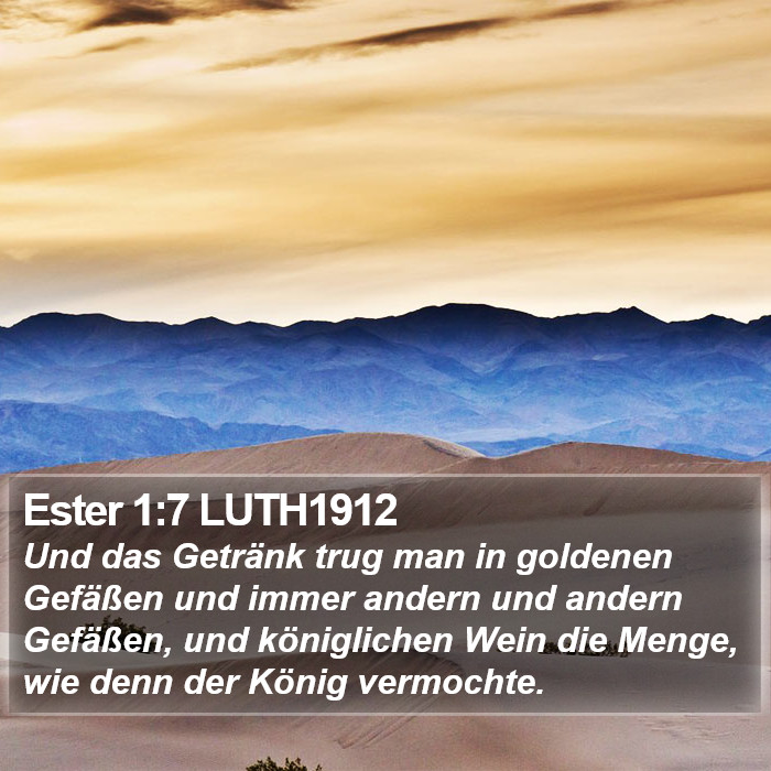 Ester 1:7 LUTH1912 Bible Study