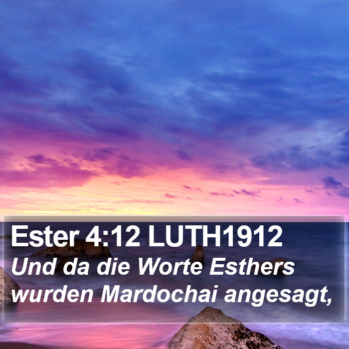 Ester 4:12 LUTH1912 Bible Study