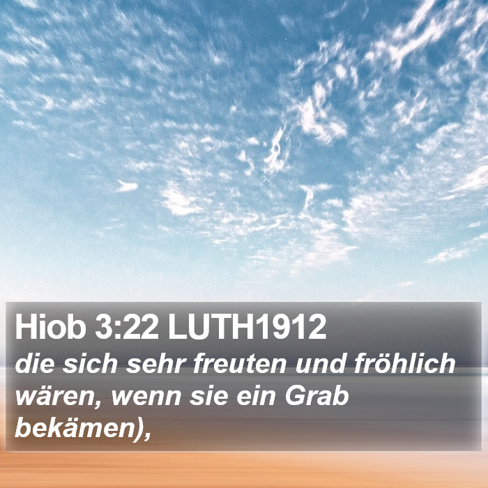 Hiob 3:22 LUTH1912 Bible Study