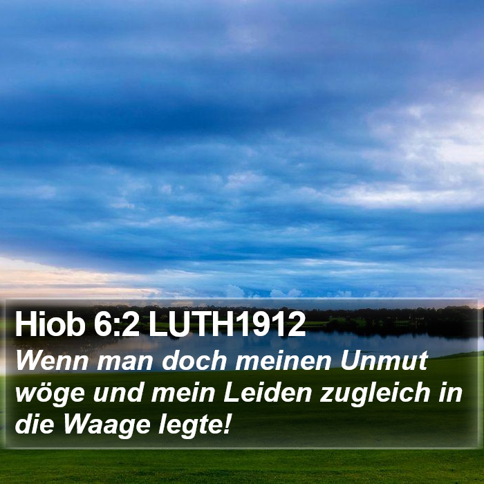Hiob 6:2 LUTH1912 Bible Study