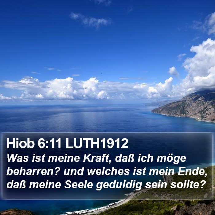 Hiob 6:11 LUTH1912 Bible Study