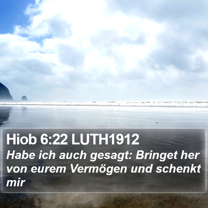Hiob 6:22 LUTH1912 Bible Study
