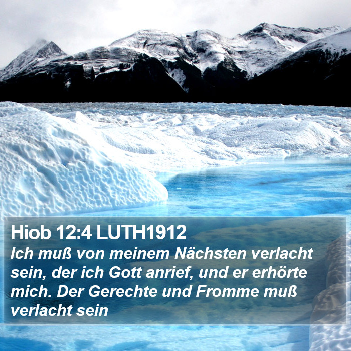 Hiob 12:4 LUTH1912 Bible Study