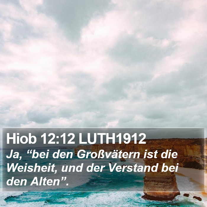 Hiob 12:12 LUTH1912 Bible Study