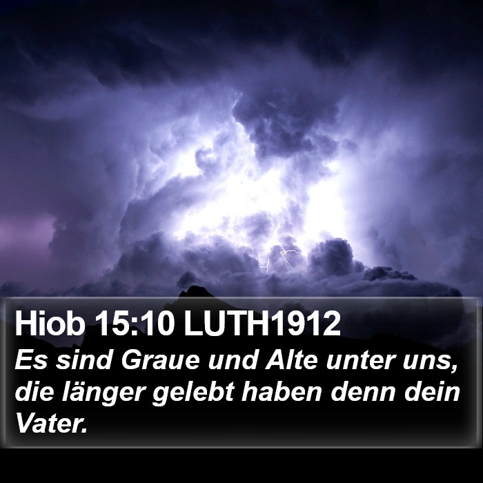 Hiob 15:10 LUTH1912 Bible Study