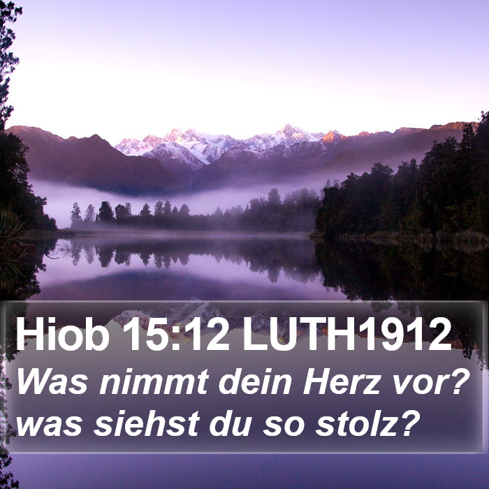 Hiob 15:12 LUTH1912 Bible Study
