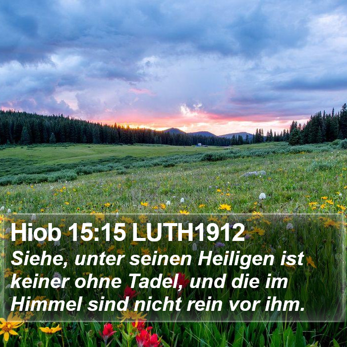 Hiob 15:15 LUTH1912 Bible Study