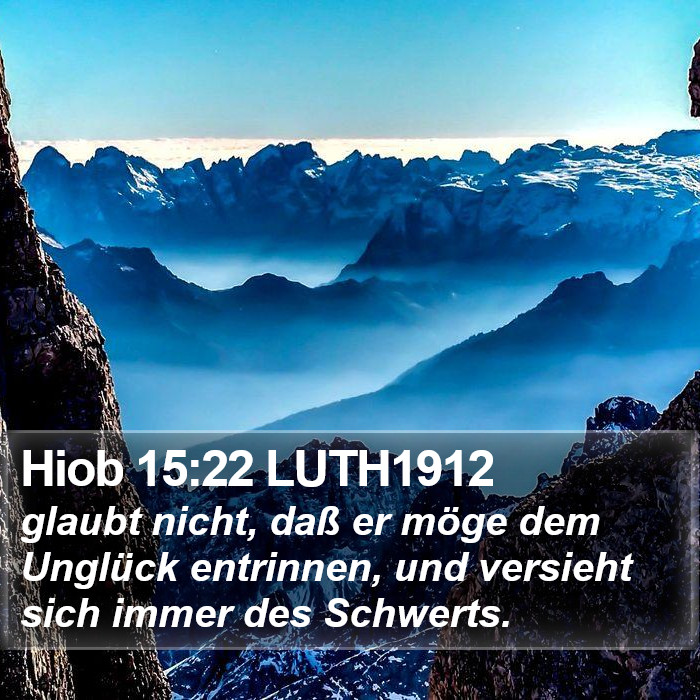 Hiob 15:22 LUTH1912 Bible Study