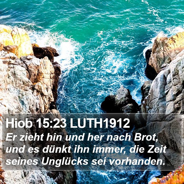 Hiob 15:23 LUTH1912 Bible Study