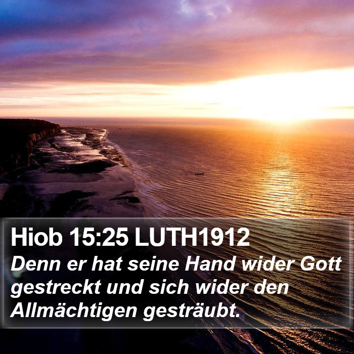 Hiob 15:25 LUTH1912 Bible Study