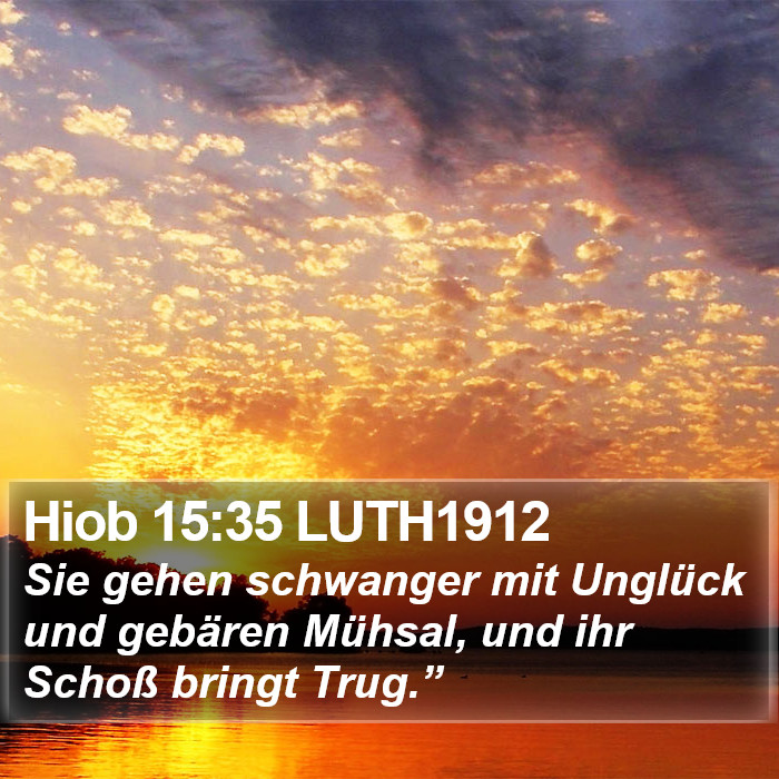 Hiob 15:35 LUTH1912 Bible Study