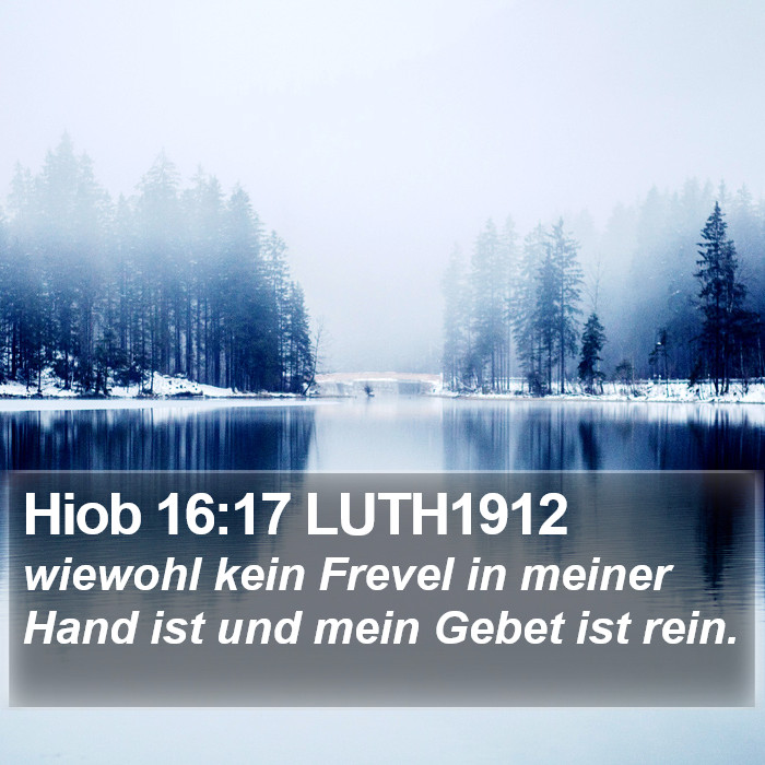Hiob 16:17 LUTH1912 Bible Study