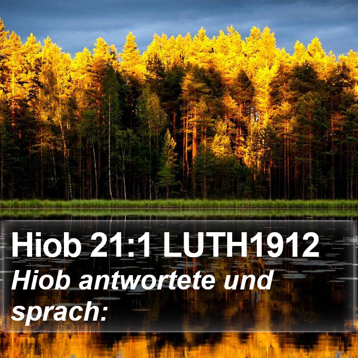 Hiob 21:1 LUTH1912 Bible Study