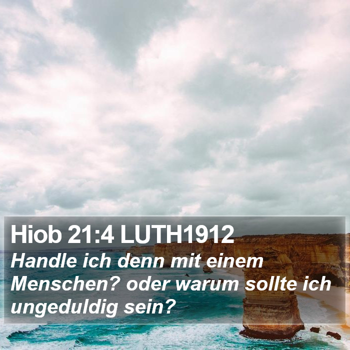 Hiob 21:4 LUTH1912 Bible Study