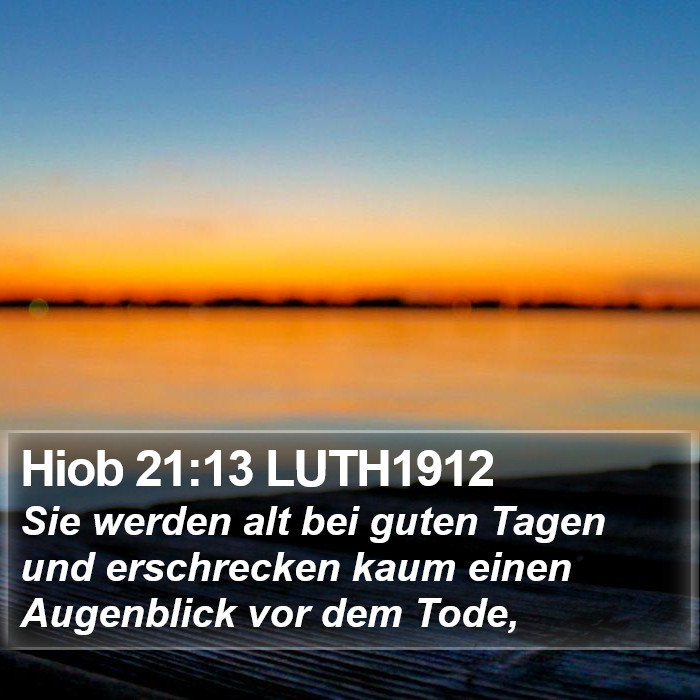 Hiob 21:13 LUTH1912 Bible Study